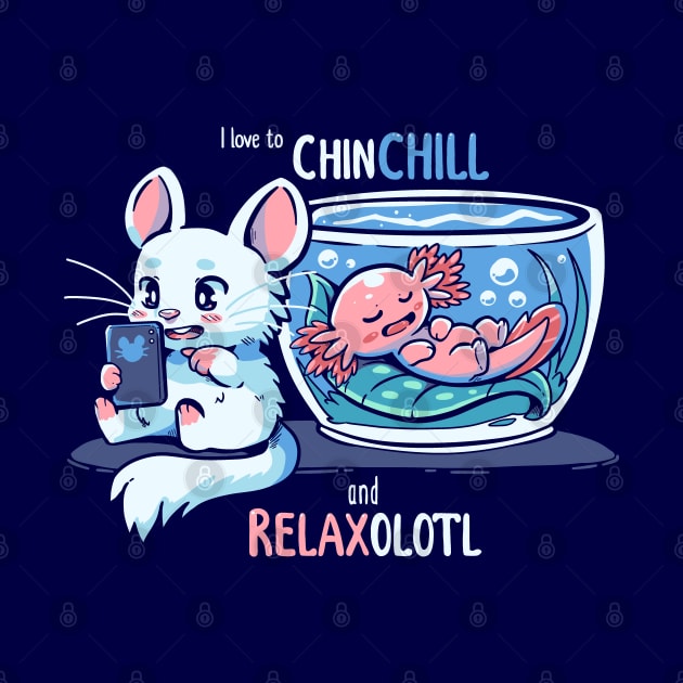 Chinchill and RelaxOLOTL by TechraNova