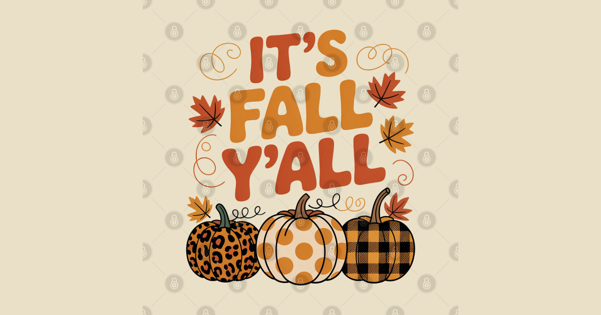 It’s Fall Y’all - Its Fall Yall - T-Shirt | TeePublic
