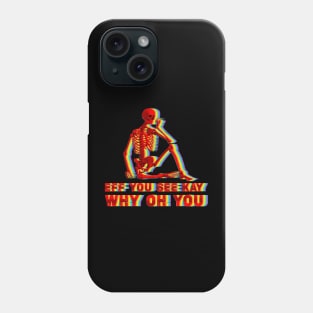 Cool eff you see kay Phone Case