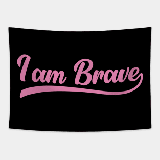 I am brave Tapestry