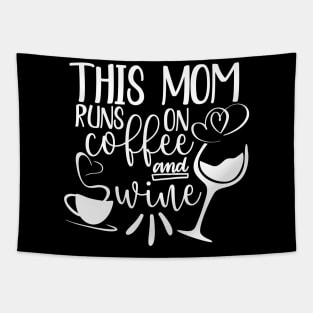 This Mom Runs On Coffee And Wine Mothers Day Gift Tapestry