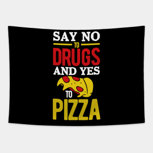 Say No to Drugs and YES to Pizza Tapestry