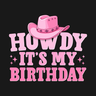 Howdy It's My Birthday T-Shirt