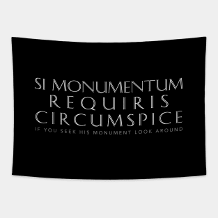 Latin Quote: Si  Monumentum Requiris Circumspice Tapestry