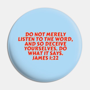 Bible Verse James 1:22 Pin