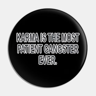 Karma inspirational t-shirt gift idea. Pin