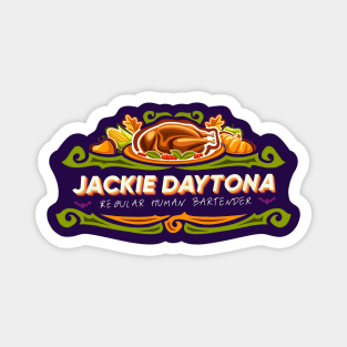 Jackie Daytona thanksgiving Magnet