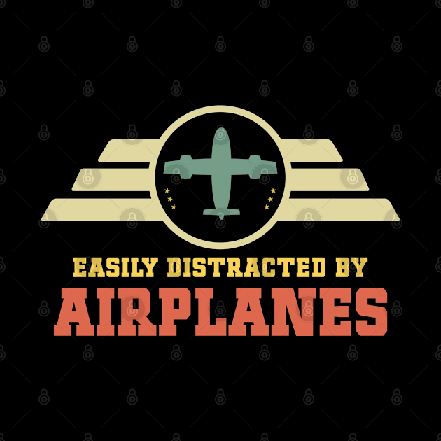 Easily Distracted by Airplanes Funny Aviation Quote by Naumovski