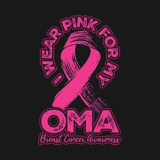 I wear pink for my Oma T-Shirt