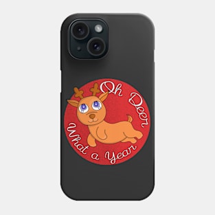 Oh Deer What A Year Phone Case