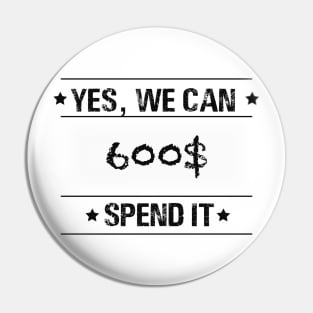 Text “ yes, we can spend it 600$” Pin