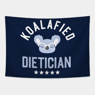 Koalafied Dietician - Funny Gift Idea for Dieticians Tapestry