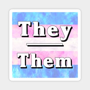 They-Them Pronouns: Trans Pride Magnet