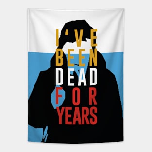 Dead for years Tapestry