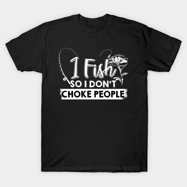 funny fishing t shirt sayings