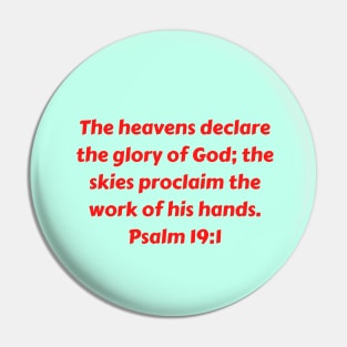 Bible Verse Psalm 19:1 Pin