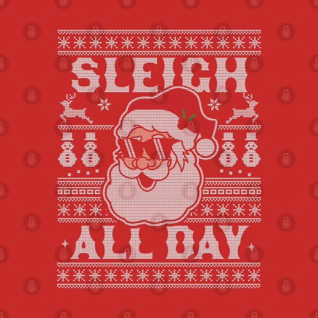 Sleigh All Day Santa Claus Funny Christmas Santa's Sleigh by OrangeMonkeyArt