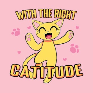 Cartoon Cat - With the Right Catitude T-Shirt