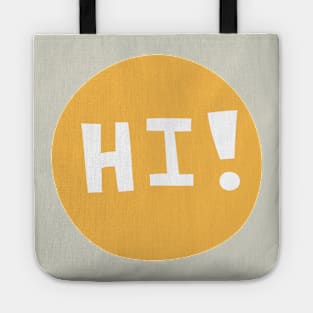 HI! #quotes #digitalart Tote