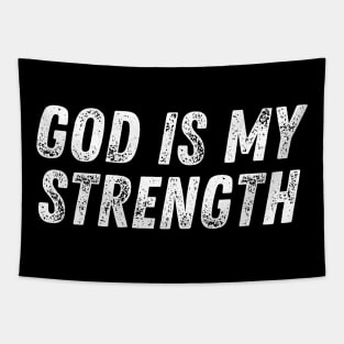 Christian Quote God Is My Strength Tapestry