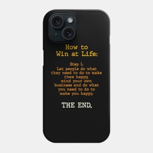 How to Win at Life // Humanist Values Design Phone Case