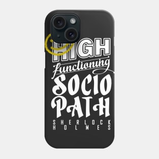 High-Functioning sociopath (White) Phone Case