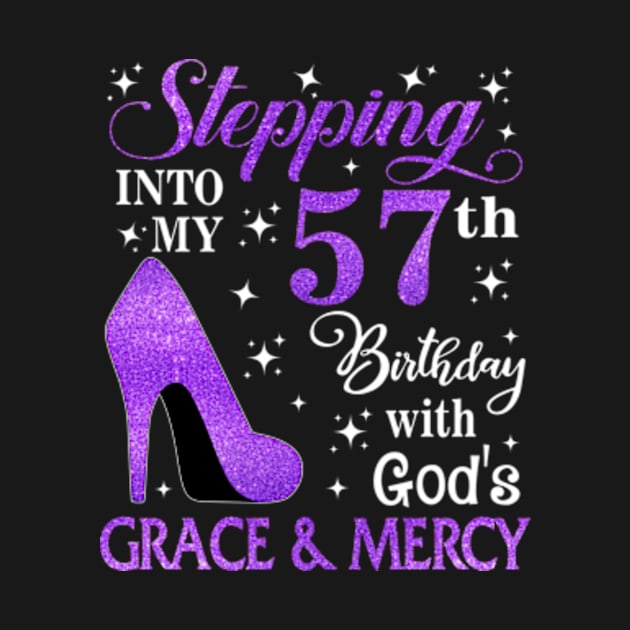 Stepping Into My 57th Birthday With God's Grace & Mercy Bday by MaxACarter