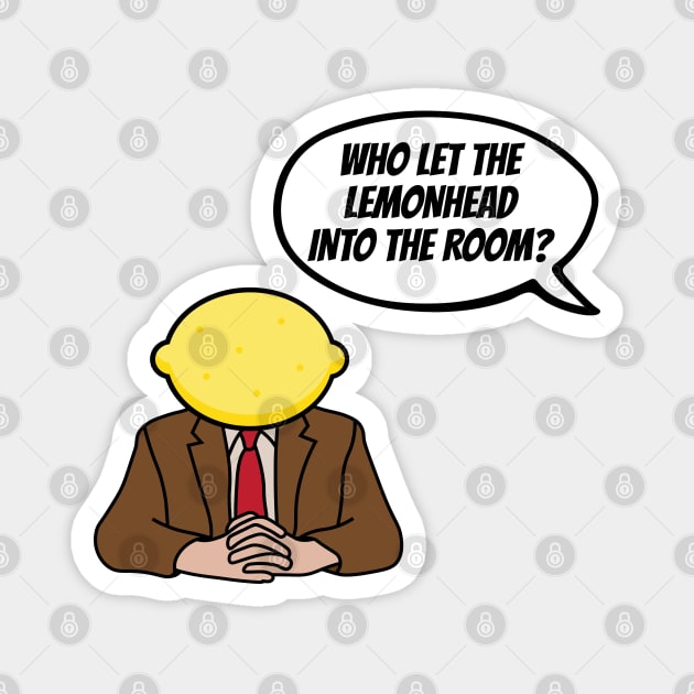 The Office - Who Let The Lemonhead Into The Room Toby Flenderson Magnet by Shinsen Merch