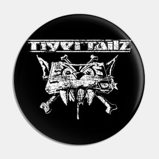 TIGERTAILZ BAND Pin