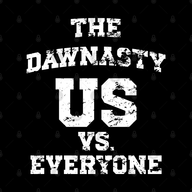 The Dawnasty - Us Vs. Everyone v3 Vintage by Emma