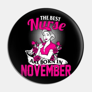 Best Nurse Born November Nurses Day Pin