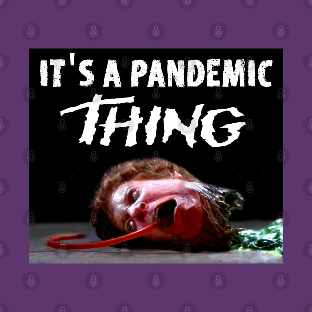 IT'S A PANDEMIC THING by Spine Film