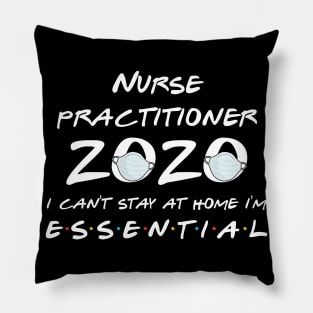 Nurse Practitioner 2020 Quarantine Gift Pillow