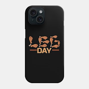 Leg Day With Turkey Drumsticks On Thanksgiving Phone Case