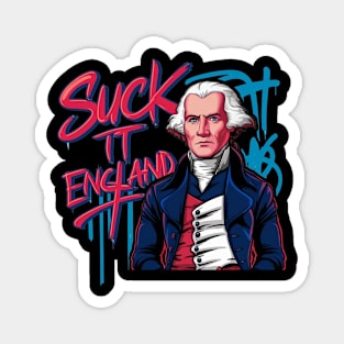 4th Of July Suck It England Independence Day Patriotic 1776 Magnet