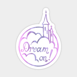 Dream on! Magnet