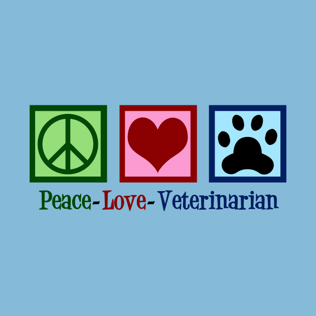 Peace Love Veterinarian by epiclovedesigns