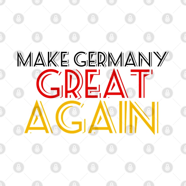 make germany great again by FromBerlinGift