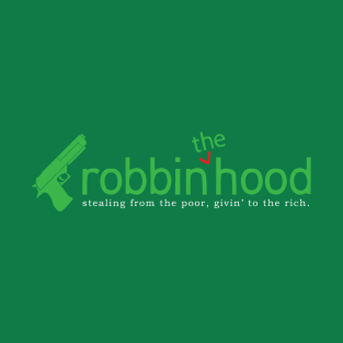 Robbin the hood T-Shirt