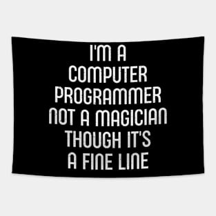 I'm a Computer Programmer, Not a Magician, Though It's a Fine Line Tapestry