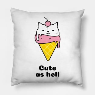 CUTE AS HELL ICE CREAM MEOW CAT Pillow