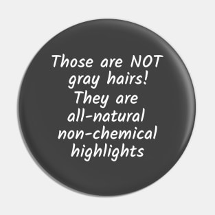 Not gray hairs! All-natural non-chemical highlights Pin