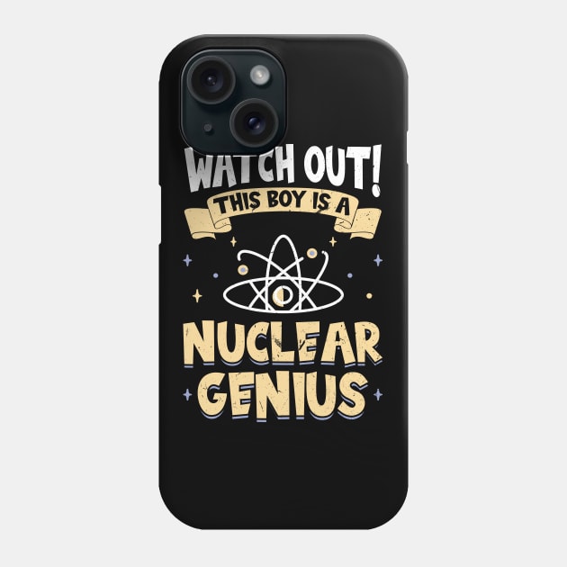 This Boy Is A Nuclear Genius Phone Case by Peco-Designs