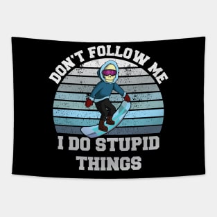 Don't follow me I do stupid things Snowboard Ski Skeleton Tapestry