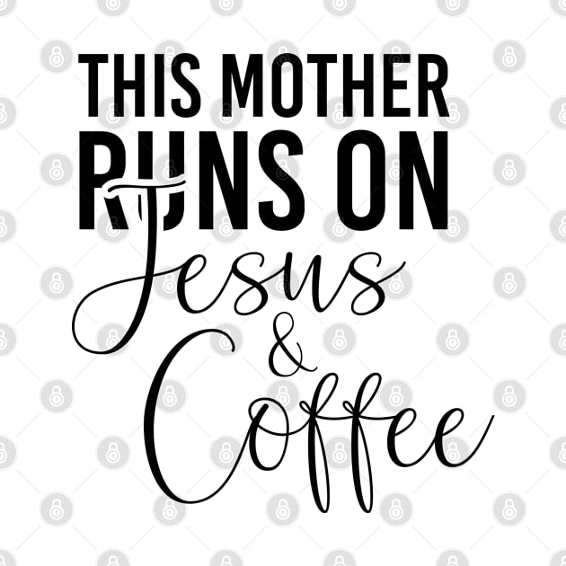 This mother runs on Jesus and coffee job gifts. Perfect present for mother dad friend him or her by SerenityByAlex