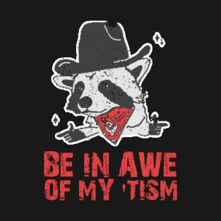 Be-In-Awe-Of-My-Tism T-Shirt