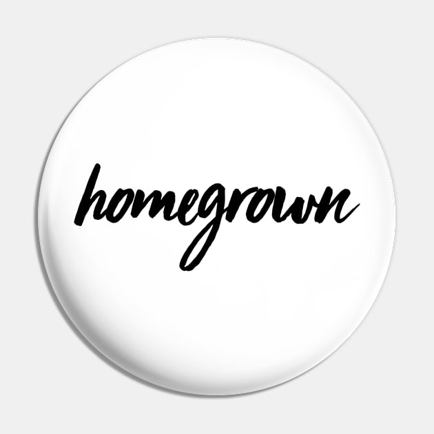 Homegrown Script Pin by theoddstreet