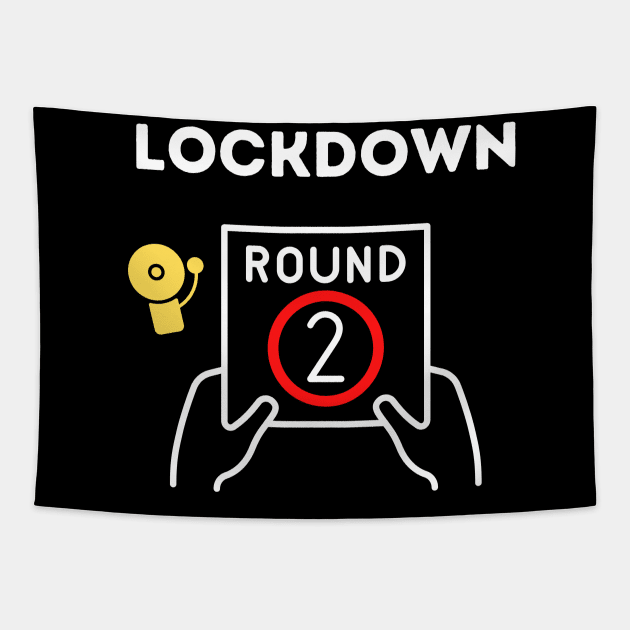 Lockdown Round 2 Tapestry by InspiredByLife