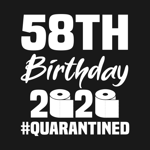 58th Birthday 2020 Quarantined by quaranteen