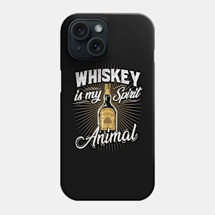 Whiskey Is My Spirit Animal Phone Case